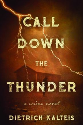 call down thunder dietrich kalteis