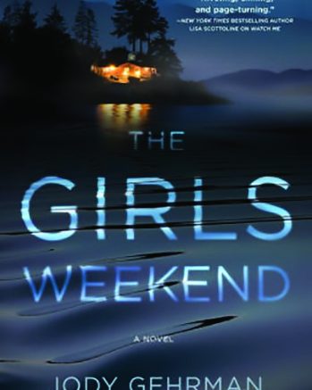 Review "THE GIRLS WEEKEND" By Jody Gehrman