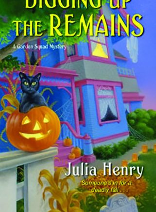 Review DIGGING UP the REMAINS By Julia Henry